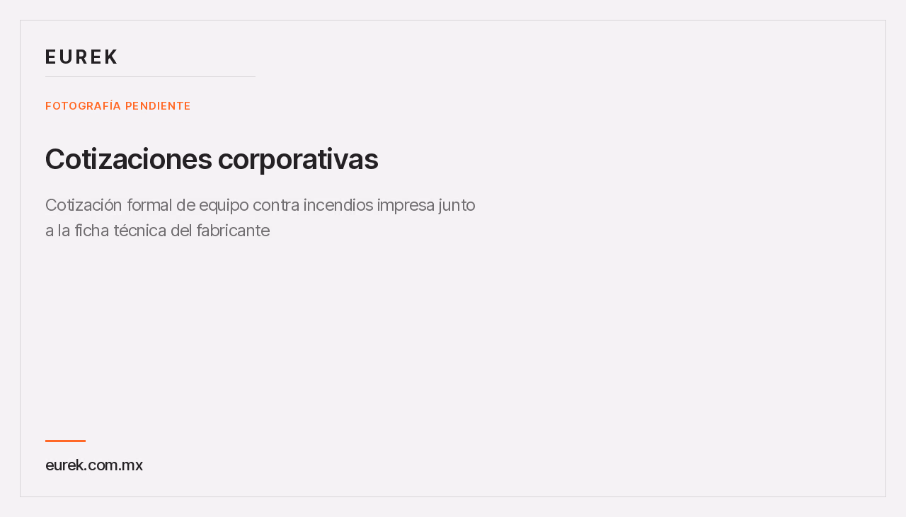 Cotización formal de equipo contra incendios impresa junto a la ficha técnica del fabricante
